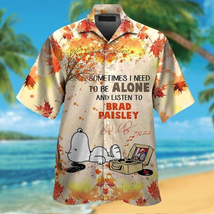 Snoopy Sometimes I Need To Be Alone And Listen To Brad Paisley Hawaiian Shirt
