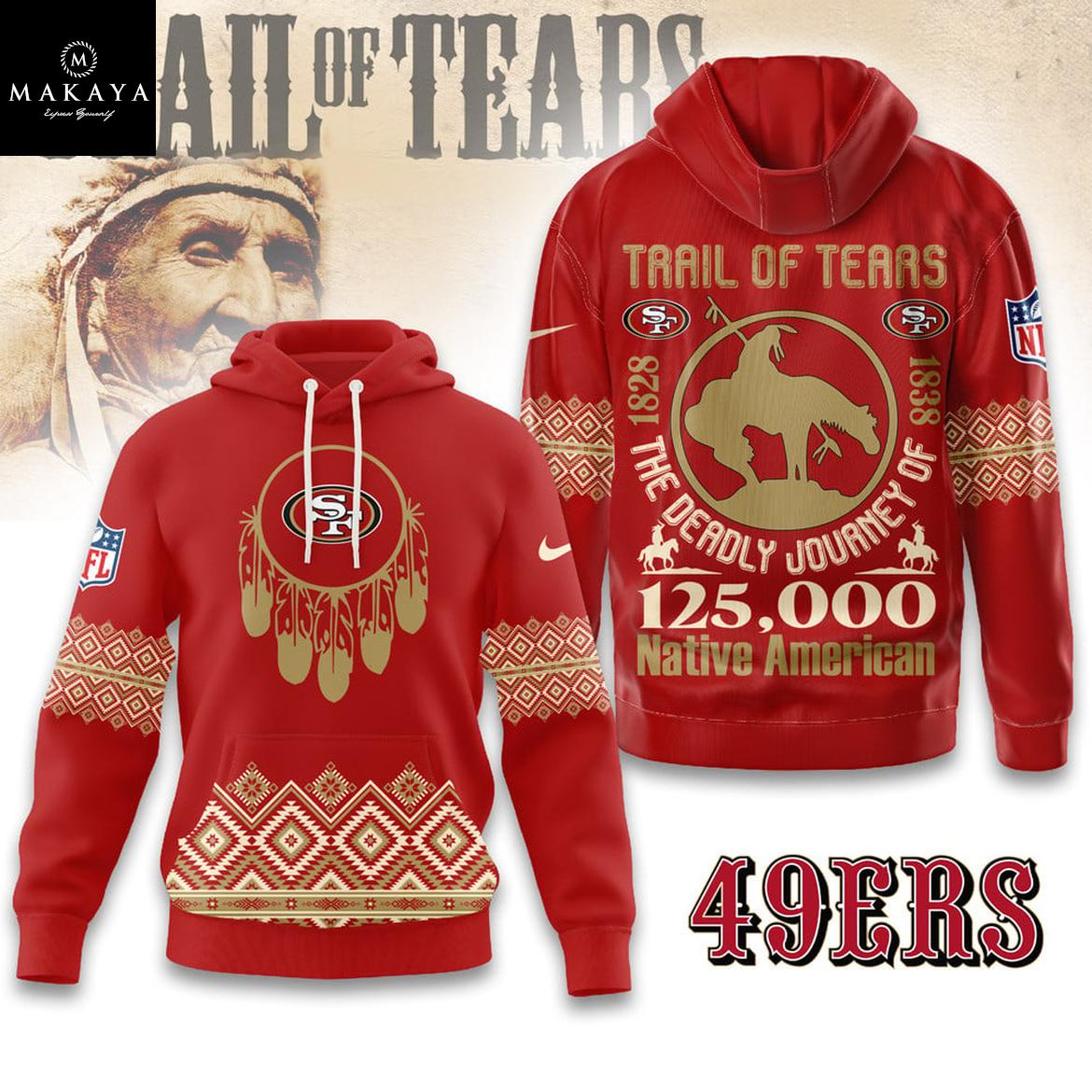 San Francisco 49ers NFL Native American Journey 2025 The Trail Of Tears Hoodie